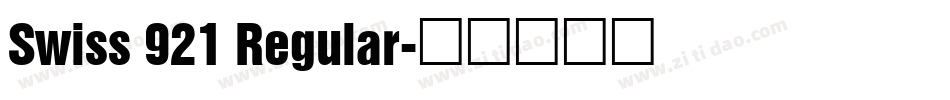 Swiss 921 Regular字体转换